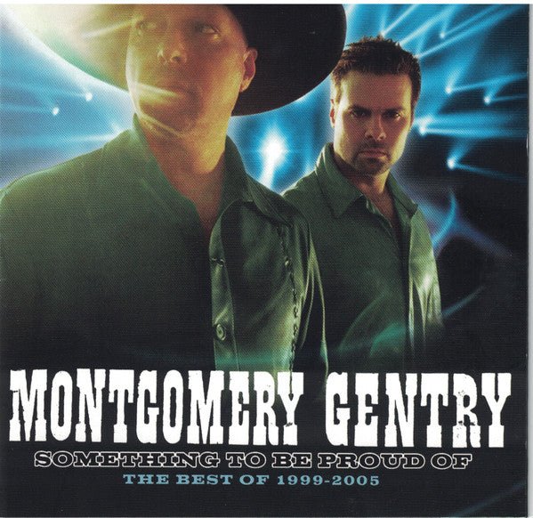 Montgomery Gentry - Something To Be Proud Of The Best Of 1999 - 2005 (New CD) - Mad World Records