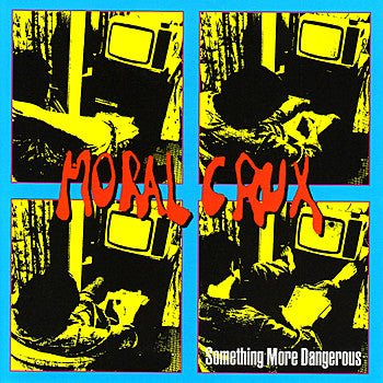 Moral Crux - Something More Dangerous (Used CD) - Mad World Records