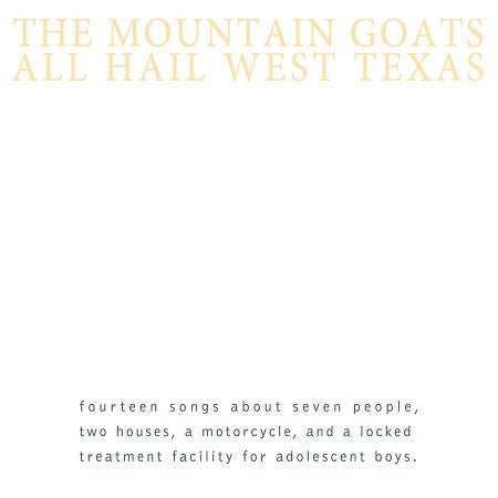 Mountain Goats - All Hail West Texas (New CD) - Mad World Records