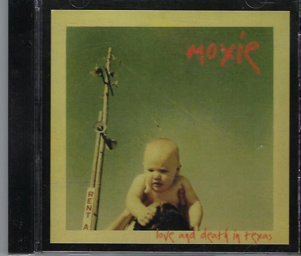 Moxie - Love and Death in Texas (Used CD) - Mad World Records