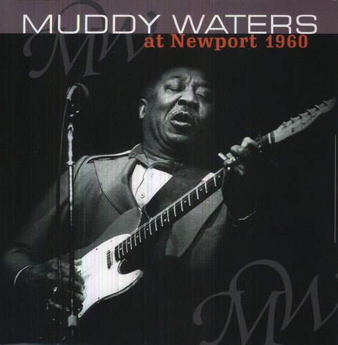 Muddy Waters - At Newport 1960 (New Vinyl LP) - Mad World Records