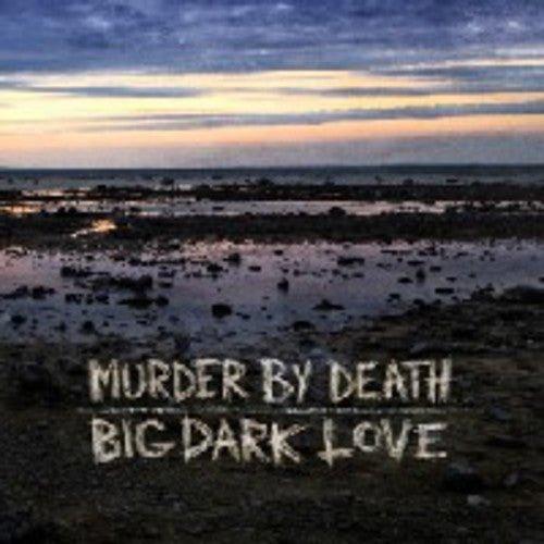 Murder By Death - Big Dark Love (New CD) - Mad World Records