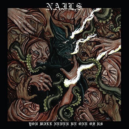 Nails - You Will Never Be One of Us (New CD) - Mad World Records