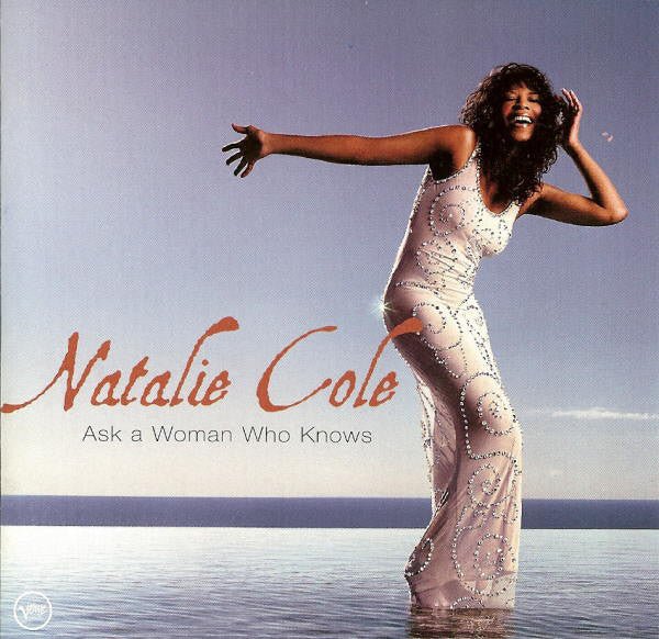 Natalie Cole - Ask a Woman Who Knows (Used CD) - Mad World Records