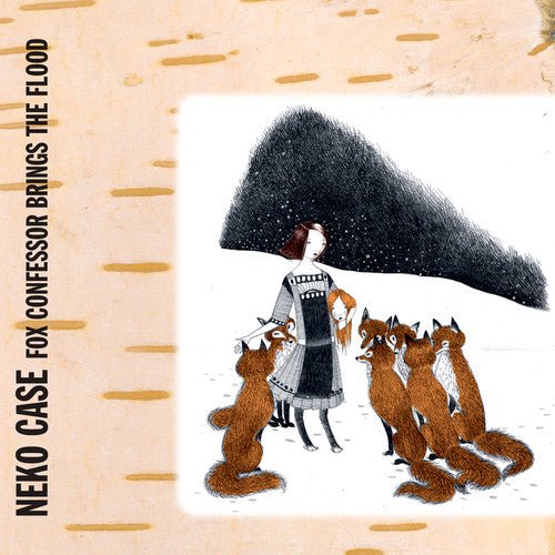 Neko Case - Fox Confessor Brings The Flood (New Vinyl LP) - Mad World Records