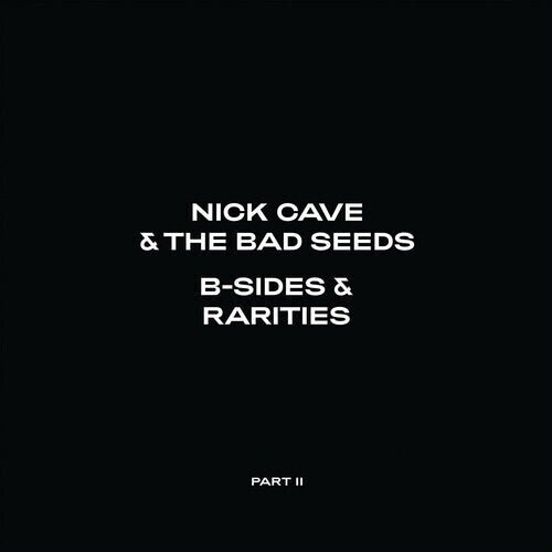 Nick Cave & the Bad Seeds - B - Sides & Rarities: Part II (2LP) (New Vinyl LP) - Mad World Records