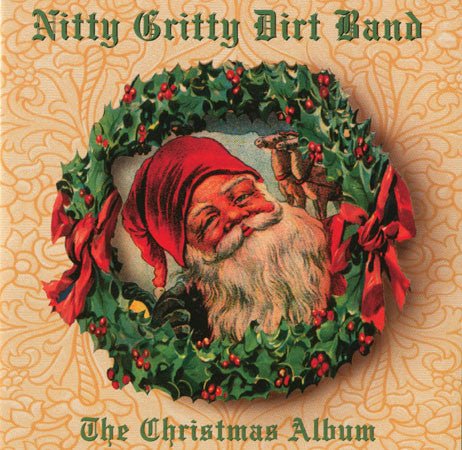 Nitty Gritty Dirt Band ‎ - The Christmas Album (Used CD) - Mad World Records