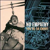 No Empathy - You're So Smart (Used CD) - Mad World Records