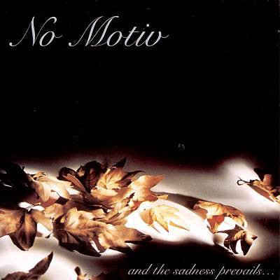 No Motiv - And the Sadness Prevails (Used CD) - Mad World Records