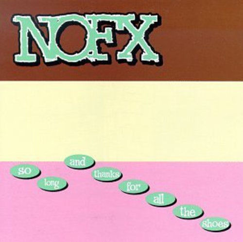 NOFX - So Long & Thanks for All the Shoes (New Vinyl LP) - Mad World Records