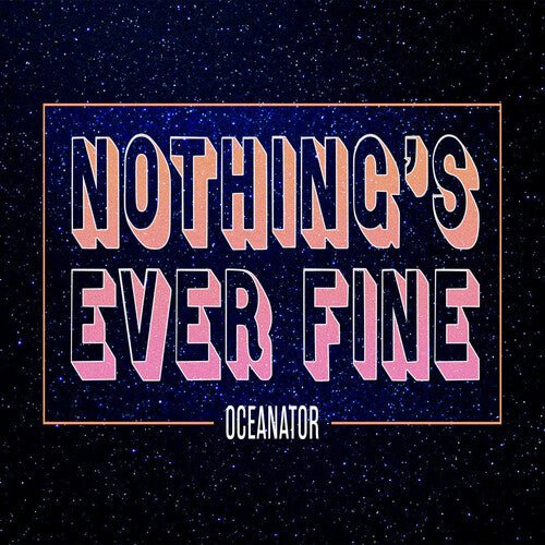 Oceanator - Nothing's Ever Fine [Pink Vinyl] (New Vinyl LP) - Mad World Records