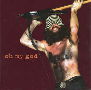 Oh My God - Interrogations and Confessions (Used CD) - Mad World Records