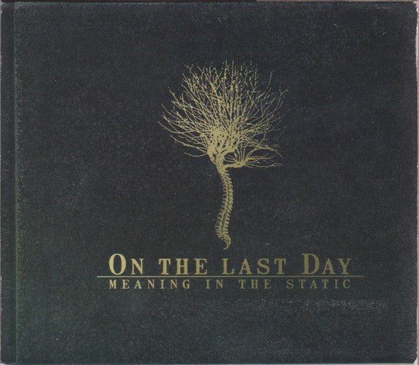 On the Last Day - Meaning in the Static (Used CD) - Mad World Records