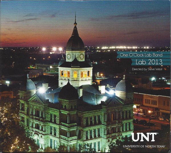 One O'Clock Lab Band - University of North Texas - Lab 2013 - UNT (New CD) - Mad World Records