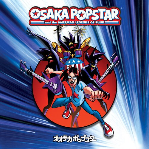 Osaka Popstar - Osaka Popstar And The American Legends Of Punk [Expanded Anniversary Edition] (New Vinyl LP) - Mad World Records