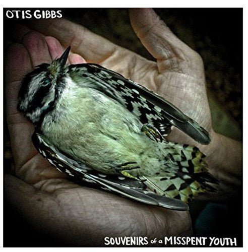 Otis Gibbs - Souvenirs of a Misspent Youth (New CD) - Mad World Records