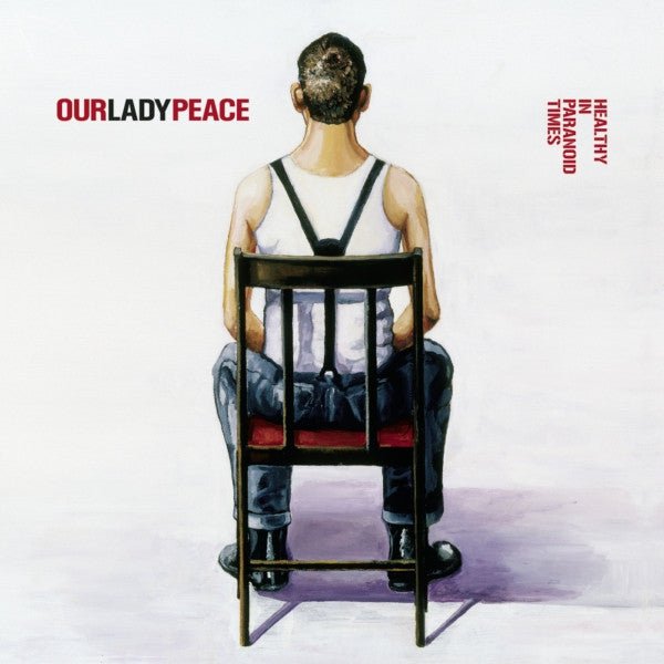 Our Lady Peace - Healthy In Paranoid Times (New CD) - Mad World Records