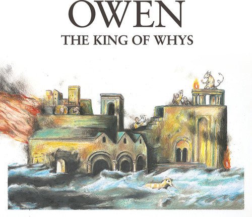 Owen - The King of Whys (New CD) - Mad World Records