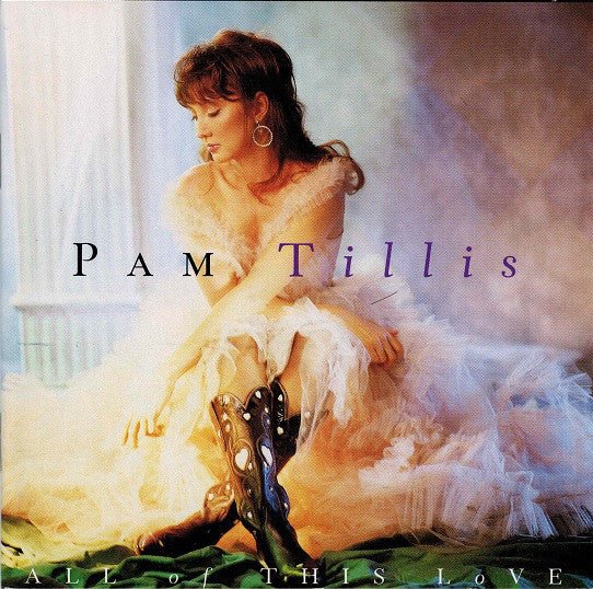 Pam Tillis - All of This Love (Used CD) - Mad World Records