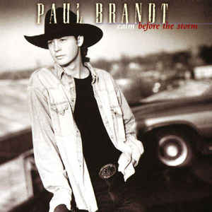 Paul Brandt - Calm Before the Storm (Used CD) - Mad World Records