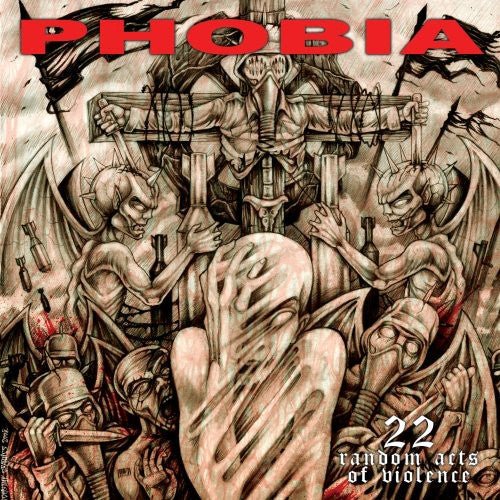 Phobia - 22 Random Acts of Violence (New CD) - Mad World Records