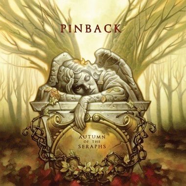 Pinback - Autumn of the Seraphs (New Vinyl LP) - Mad World Records