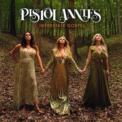 Pistol Annies - Interstate Gospel (New CD) - Mad World Records