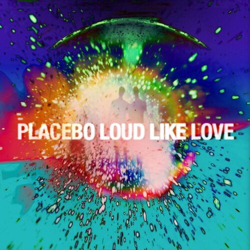 Placebo - Loud Like Love (New Vinyl LP) - Mad World Records