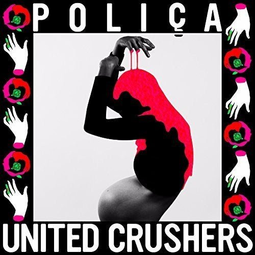 Polica - United Crushers (New CD) - Mad World Records