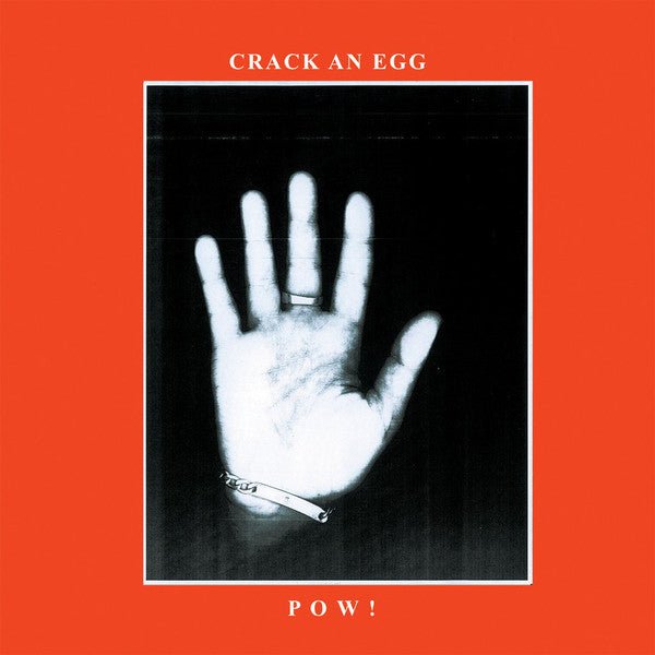 POW! - Crack An Egg (New Vinyl LP) - Mad World Records