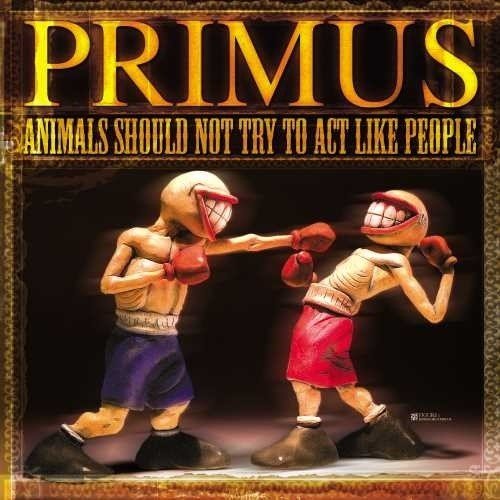 Primus - Animals Should Not Try to Act Like People (New Vinyl LP) - Mad World Records