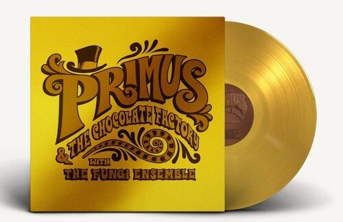 Primus - Primus & the Chocolate Factory With The Fungi Ensemble [Gold Vinyl] (New Vinyl LP) - Mad World Records