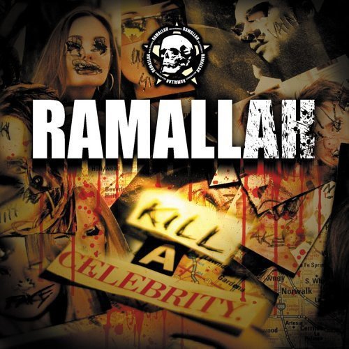 Ramallah - Kill a Celebrity (New CD) - Mad World Records