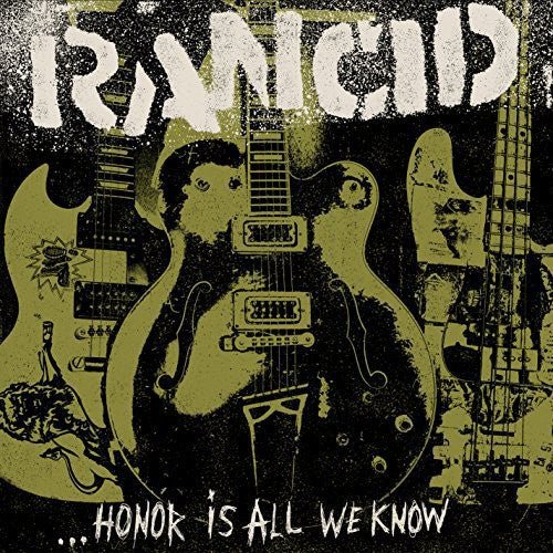 Rancid - Honor Is All We Know (New CD) - Mad World Records