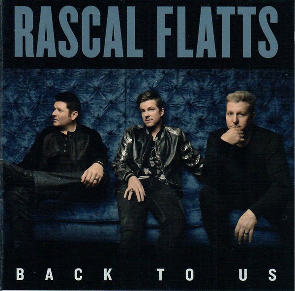 Rascal Flatts - Back to Us (New CD) - Mad World Records