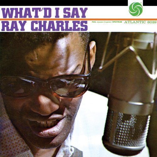 Ray Charles - What'd I Say [Mono] (New Vinyl LP) - Mad World Records