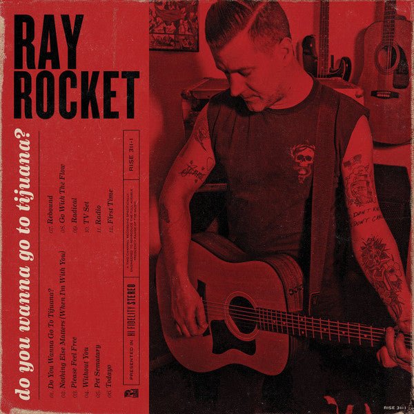 Ray Rocket - Do You Wanna go to Tijuana? (New CD) - Mad World Records