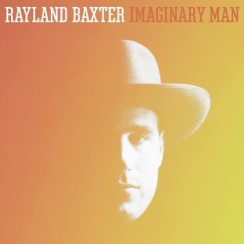 Rayland Baxter - Imaginary Man (New CD) - Mad World Records