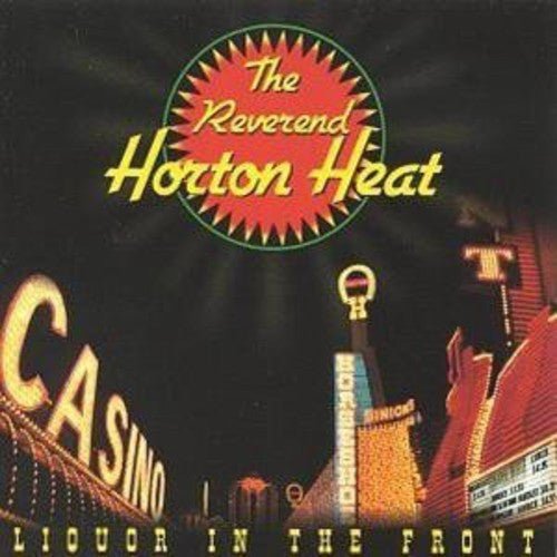 Reverend Horton Heat - Liquor in the Front (New CD) - Mad World Records