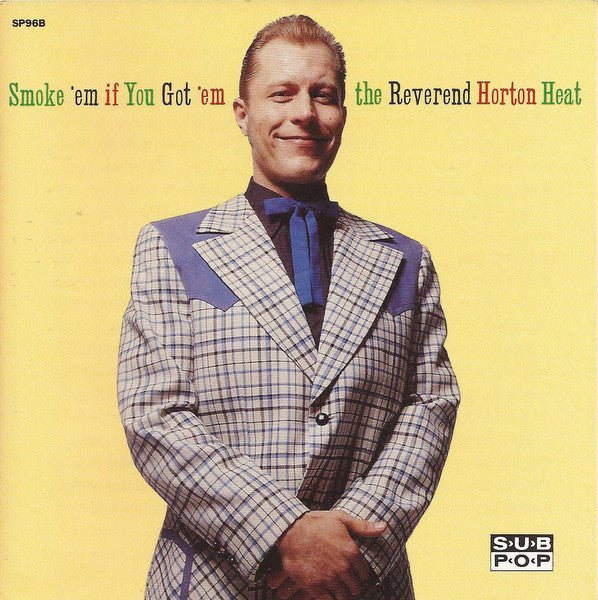 Reverend Horton Heat - Smoke 'Em If You Got 'Em (New CD) - Mad World Records