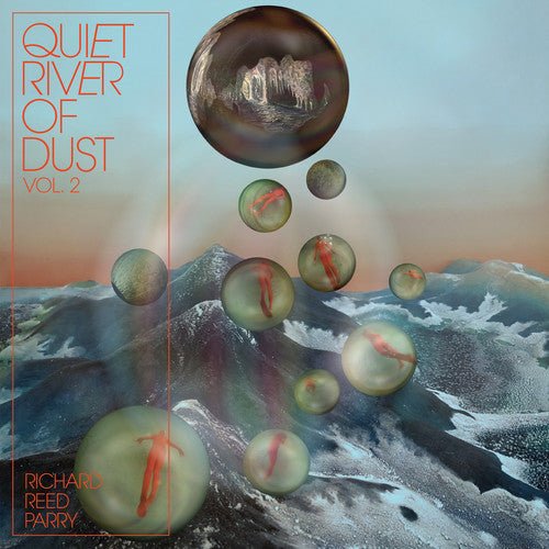 Richard Reed Parry - Quiet River of Dust Vol. 2 (New Vinyl LP) - Mad World Records