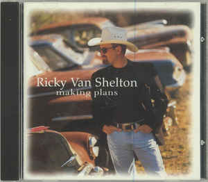 Ricky Van Shelton - Making Plans (Used CD) - Mad World Records