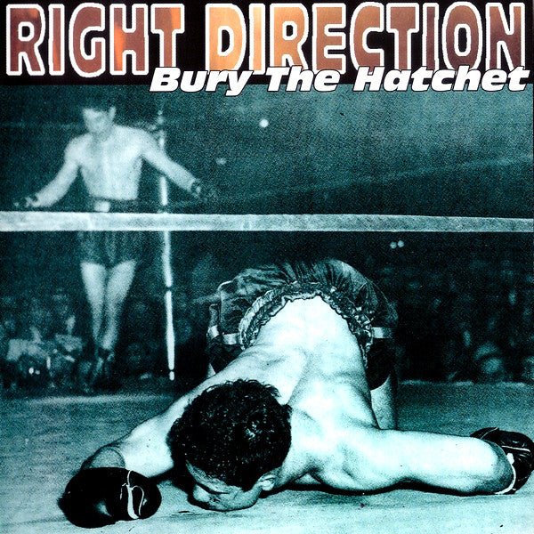 Right Direction - Bury the Hatchet (Used CD) - Mad World Records