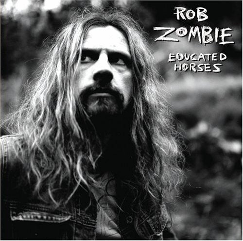 Rob Zombie - Educated Horses (New CD) - Mad World Records