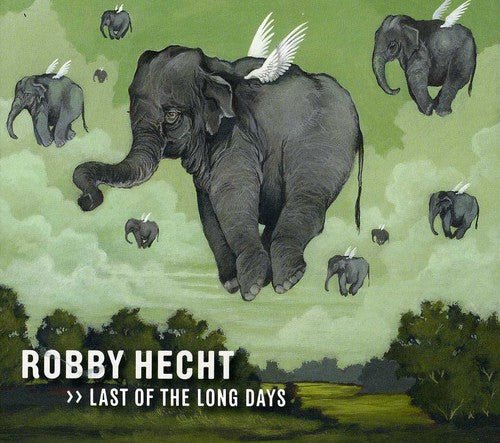 Robby Hecht - Last of the Long Days (New CD) - Mad World Records