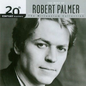 Robert Palmer - Best Of Millennium Collection (Used CD) - Mad World Records