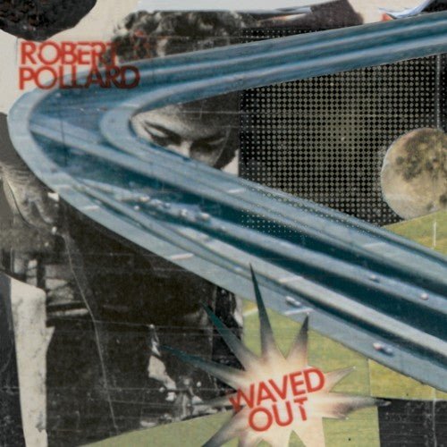 Robert Pollard - Waved Out (New Vinyl LP) - Mad World Records