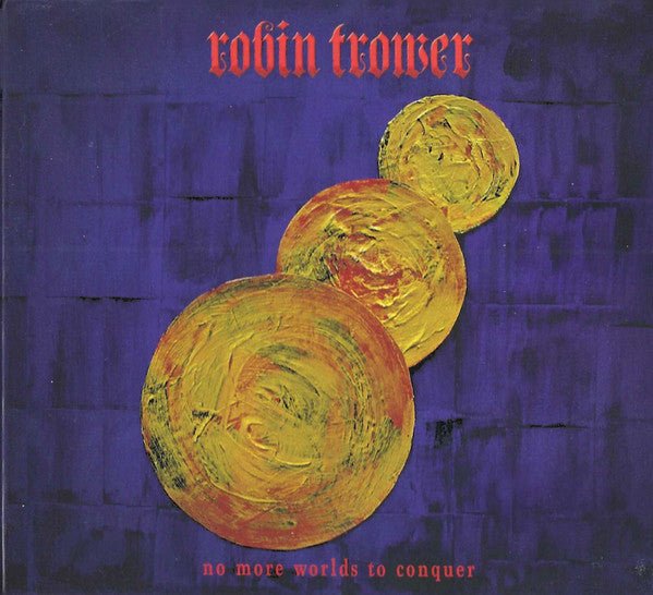 Robin Trower - No More Worlds To Conquer (Used CD) - Mad World Records