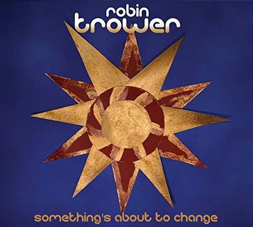 Robin Trower - Something's About to Change (Used CD) - Mad World Records