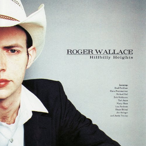 Roger Wallace - Hillbilly Heights (New CD) - Mad World Records